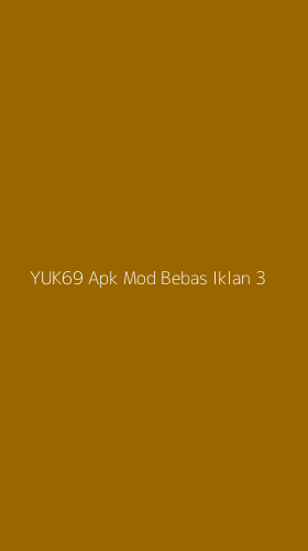 Tampilan Antarmuka Aplikasi Yuk69 Apk Mod Bebas Iklan - 3