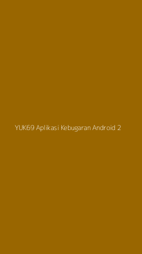 Tampilan Antarmuka Aplikasi Yuk69 Aplikasi Kebugaran Android - 2