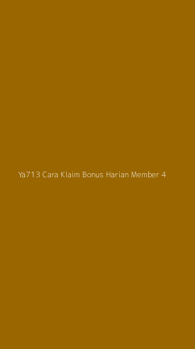 Tampilan Antarmuka Aplikasi Ya713 Cara Klaim Bonus Harian Member - 4