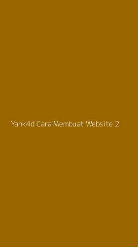 Tampilan Antarmuka Aplikasi Yank4d Cara Membuat Website - 2