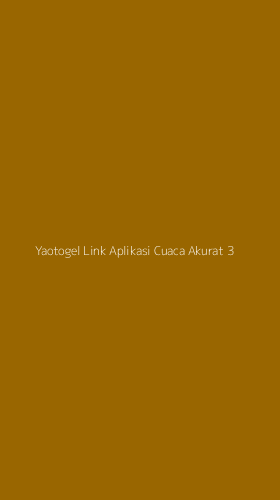 Tampilan Antarmuka Aplikasi Yaotogel Link Aplikasi Cuaca Akurat - 3
