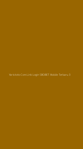 Tampilan Antarmuka Aplikasi Yaristoto Com Link Login Sbobet Mobile Terbaru - 3