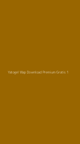 Tampilan Antarmuka Aplikasi Yatogel Wap Download Premium Gratis - 1