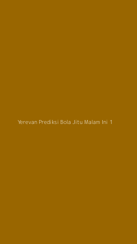 Tampilan Antarmuka Aplikasi Yerevan Prediksi Bola Jitu Malam Ini - 1