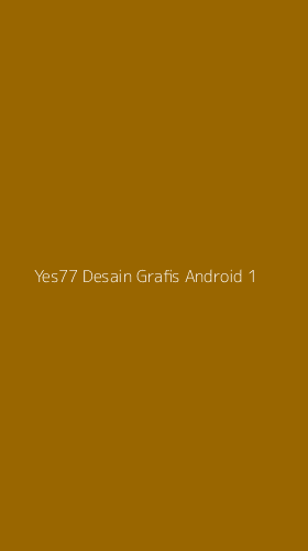 Tampilan Antarmuka Aplikasi Yes77 Desain Grafis Android - 1