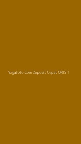 Tampilan Antarmuka Aplikasi Yogatoto Com Deposit Cepat Qris - 1