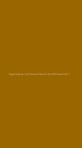 Tampilan Antarmuka Aplikasi Yogatotogroup Link Panduan Deposit Dan Withdraw Kilat - 1