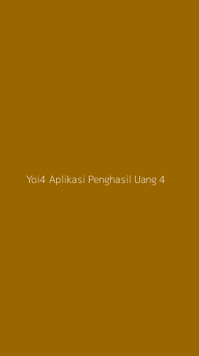 Tampilan Antarmuka Aplikasi Yoi4 Aplikasi Penghasil Uang - 4