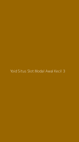 Tampilan Antarmuka Aplikasi Yoid Situs Slot Modal Awal Kecil - 3