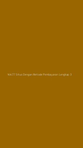 Tampilan Antarmuka Aplikasi Yok77 Situs Dengan Metode Pembayaran Lengkap - 3