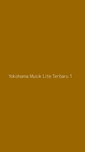 Tampilan Antarmuka Aplikasi Yokohama Musik Lite Terbaru - 1