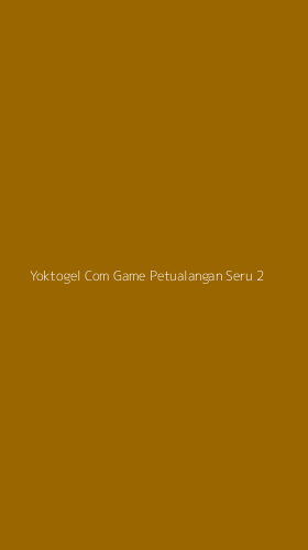 Tampilan Antarmuka Aplikasi Yoktogel Com Game Petualangan Seru - 2