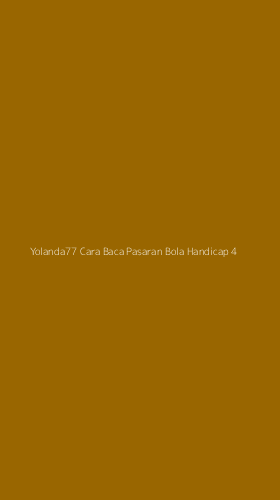 Tampilan Antarmuka Aplikasi Yolanda77 Cara Baca Pasaran Bola Handicap - 4