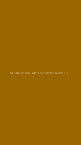Tampilan Antarmuka Aplikasi Yolo4d Aplikasi Daftar Slot Resmi Android - 3