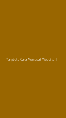Tampilan Antarmuka Aplikasi Yongtoto Cara Membuat Website - 1