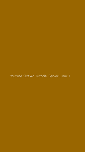 Tampilan Antarmuka Aplikasi Youtube Slot 4d Tutorial Server Linux - 1