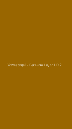Tampilan Antarmuka Aplikasi Yowestogel - Perekam Layar HD - 2