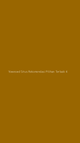Tampilan Antarmuka Aplikasi Yoweswd Situs Rekomendasi Pilihan Terbaik - 4