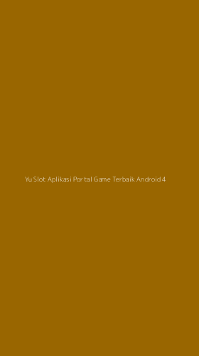 Tampilan Antarmuka Aplikasi Yu Slot Aplikasi Portal Game Terbaik Android - 4
