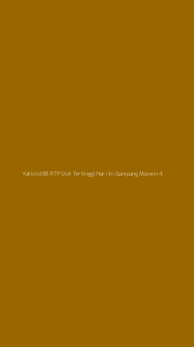 Tampilan Antarmuka Aplikasi Yukislot88 Rtp Slot Tertinggi Hari Ini Gampang Maxwin - 4