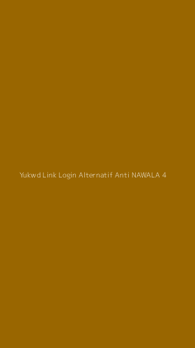 Tampilan Antarmuka Aplikasi Yukwd Link Login Alternatif Anti Nawala - 4