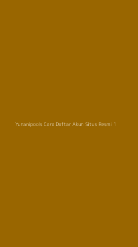 Tampilan Antarmuka Aplikasi Yunanipools Cara Daftar Akun Situs Resmi - 1