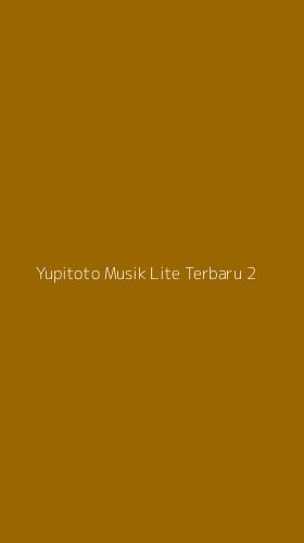 Tampilan Antarmuka Aplikasi Yupitoto Musik Lite Terbaru - 2