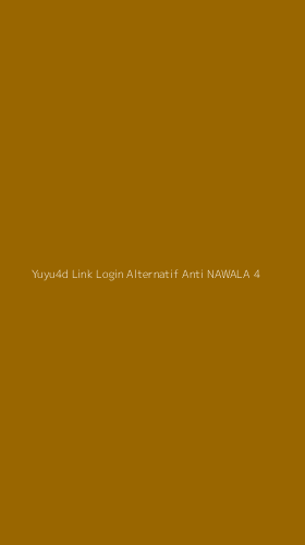 Tampilan Antarmuka Aplikasi Yuyu4d Link Login Alternatif Anti Nawala - 4