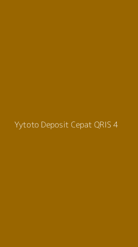 Tampilan Antarmuka Aplikasi Yytoto Deposit Cepat Qris - 4