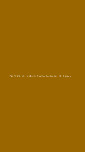 Tampilan Antarmuka Aplikasi Zain88 Situs Multi Game Terbesar Di Asia - 2