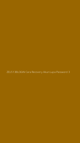 Tampilan Antarmuka Aplikasi Zeus138login Cara Recovery Akun Lupa Password - 3
