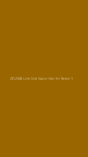 Tampilan Antarmuka Aplikasi Zeus88 Link Slot Gacor Hari Ini Resmi - 1