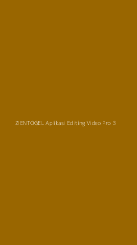 Tampilan Antarmuka Aplikasi Zientogel Aplikasi Editing Video Pro - 3