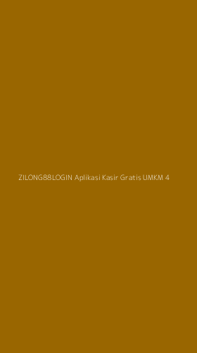 Tampilan Antarmuka Aplikasi Zilong88login Aplikasi Kasir Gratis Umkm - 4