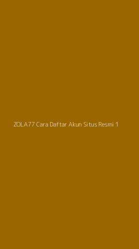 Tampilan Antarmuka Aplikasi Zola77 Cara Daftar Akun Situs Resmi - 1