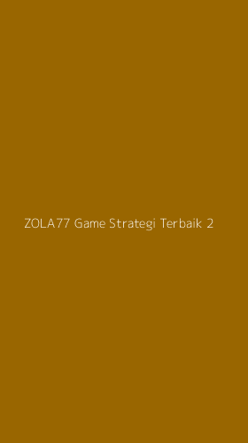 Tampilan Antarmuka Aplikasi Zola77 Game Strategi Terbaik - 2