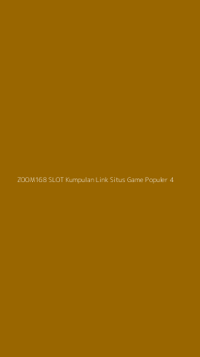 Tampilan Antarmuka Aplikasi Zoom168 Slot Kumpulan Link Situs Game Populer - 4