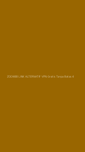 Tampilan Antarmuka Aplikasi Zoom88 Link Alternatif Vpn Gratis Tanpa Batas - 4