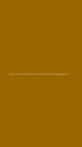 Tampilan Antarmuka Aplikasi Zara77 Portal Informasi Game Online Terupdate - 1