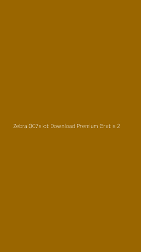Tampilan Antarmuka Aplikasi Zebra 007slot Download Premium Gratis - 2