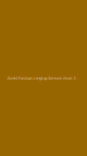 Tampilan Antarmuka Aplikasi Zen4d Panduan Lengkap Bermain Aman - 3
