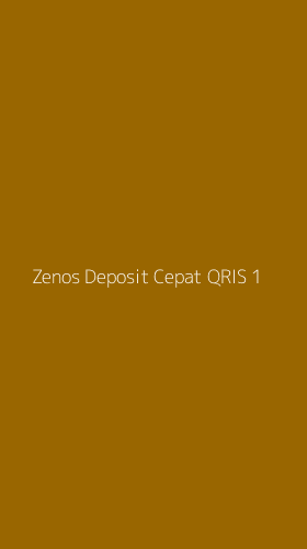 Tampilan Antarmuka Aplikasi Zenos Deposit Cepat Qris - 1