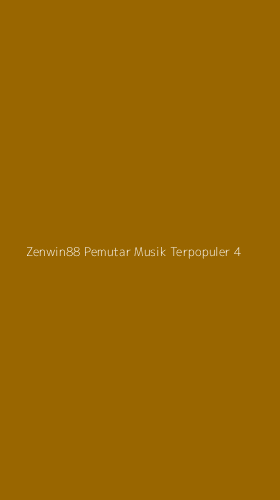 Tampilan Antarmuka Aplikasi Zenwin88 Pemutar Musik Terpopuler - 4