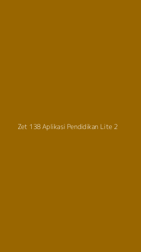 Tampilan Antarmuka Aplikasi Zet 138 Aplikasi Pendidikan Lite - 2