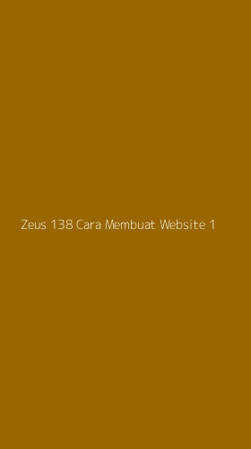 Tampilan Antarmuka Aplikasi Zeus 138 Cara Membuat Website - 1