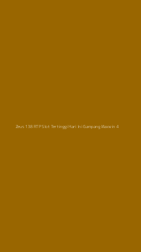 Tampilan Antarmuka Aplikasi Zeus 138 Rtp Slot Tertinggi Hari Ini Gampang Maxwin - 4