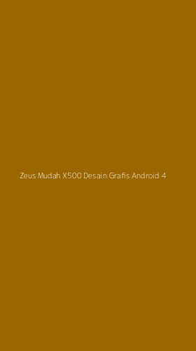 Tampilan Antarmuka Aplikasi Zeus Mudah X500 Desain Grafis Android - 4