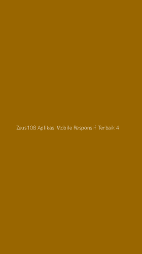 Tampilan Antarmuka Aplikasi Zeus108 Aplikasi Mobile Responsif Terbaik - 4
