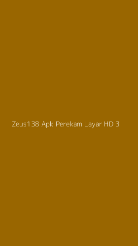 Tampilan Antarmuka Aplikasi Zeus138 Apk Perekam Layar Hd - 3