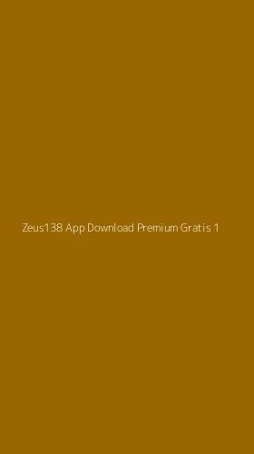 Tampilan Antarmuka Aplikasi Zeus138 App Download Premium Gratis - 1